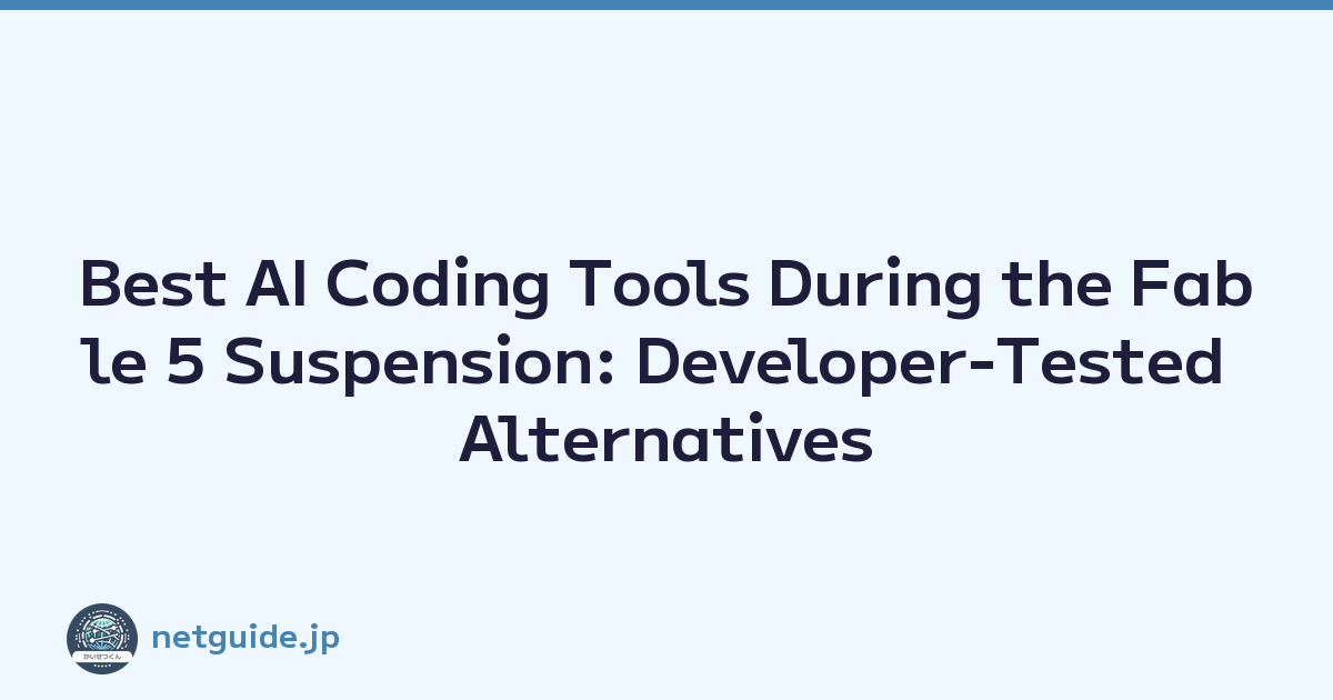 Featured image of post Best AI Coding Tools During the Fable 5 Suspension: Developer-Tested Alternatives