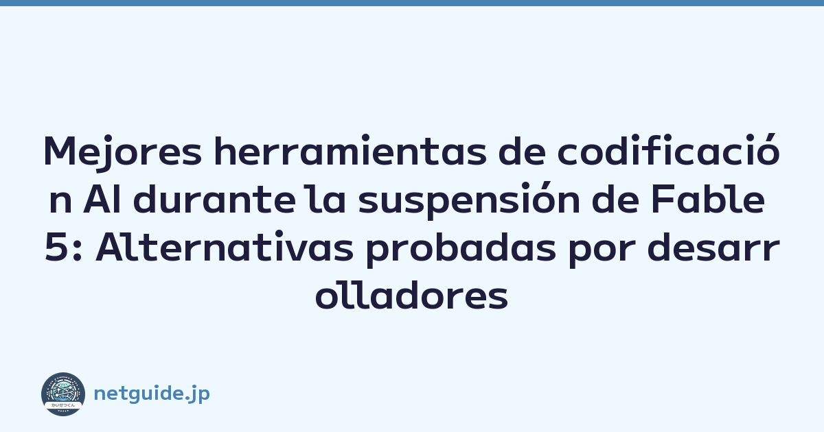 Mejores herramientas de codificación AI durante la suspensión de Fable 5: Alternativas probadas por desarrolladores