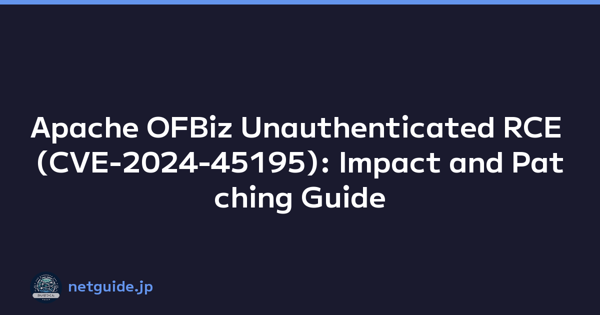 Featured image of post Apache OFBiz Unauthenticated RCE (CVE-2024-45195): Impact and Patching Guide