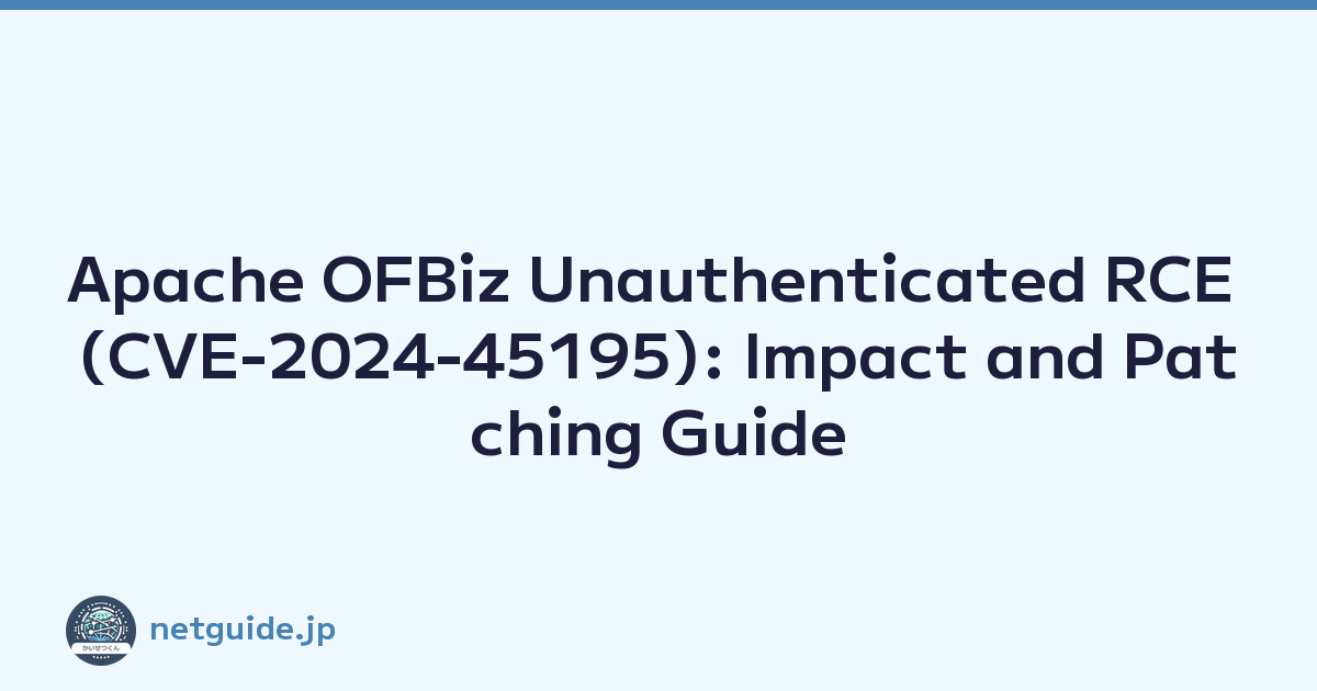 Featured image of post Apache OFBiz Unauthenticated RCE (CVE-2024-45195): Impact and Patching Guide