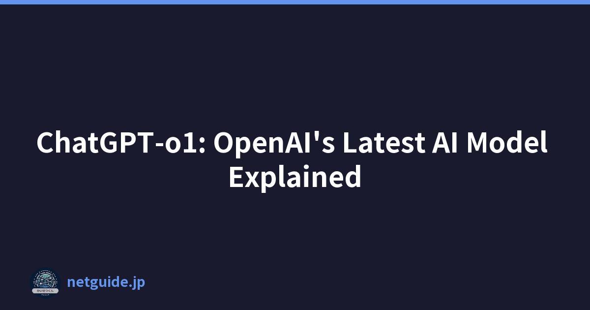 ChatGPT-o1: OpenAI's Latest AI Model Explained
