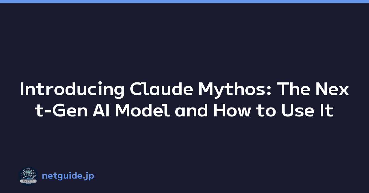 Introducing Claude Mythos: The Next-Gen AI Model and How to Use It