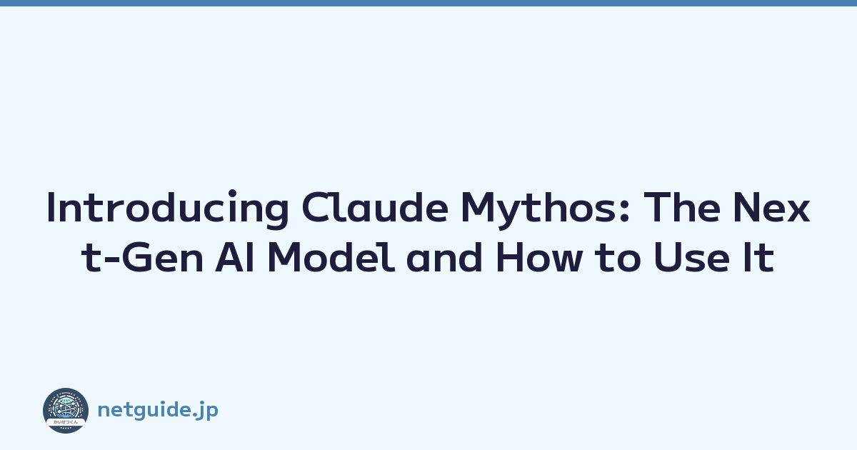 Introducing Claude Mythos: The Next-Gen AI Model and How to Use It