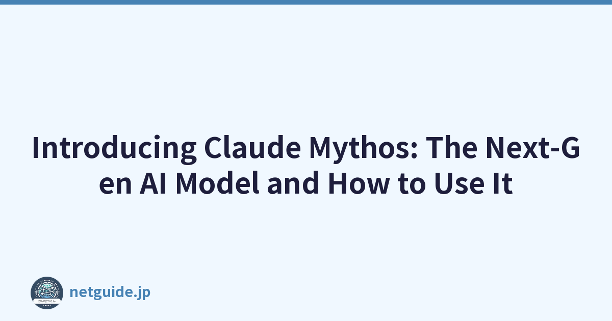 Introducing Claude Mythos: The Next-Gen AI Model and How to Use It