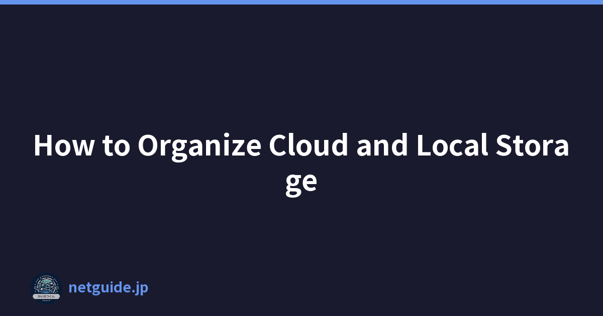How to Organize Cloud and Local Storage