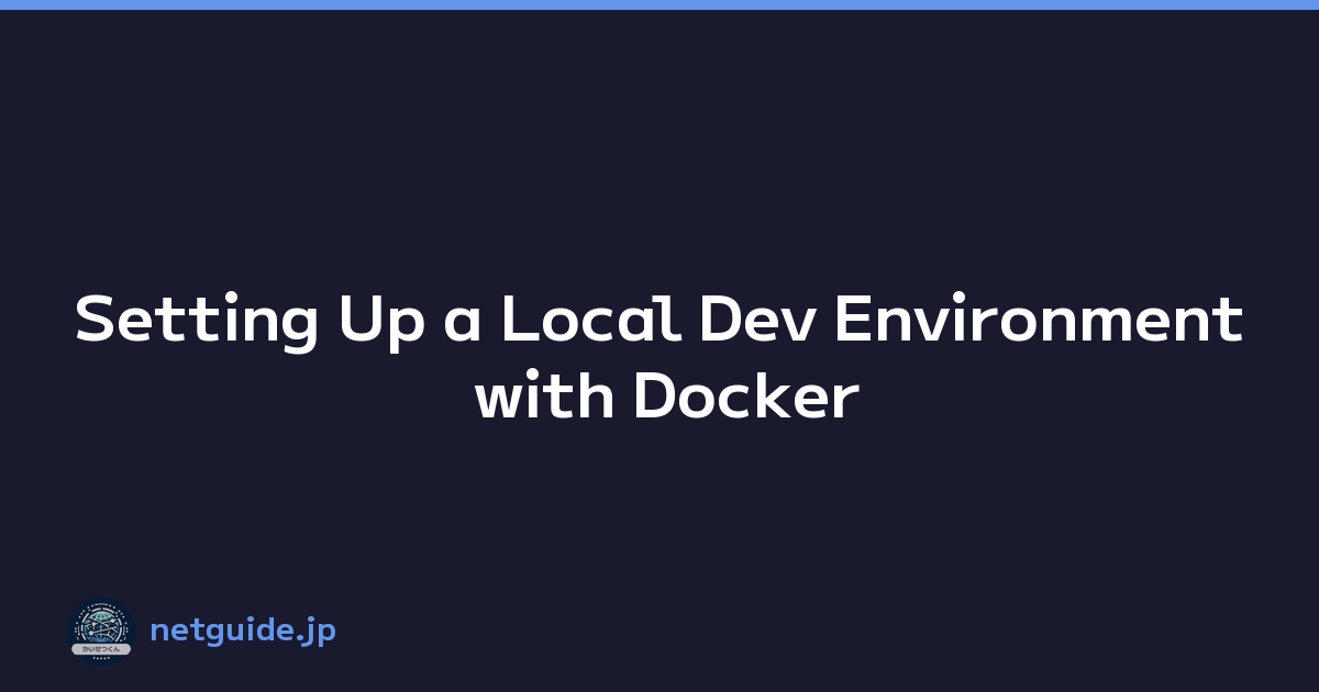 Featured image of post Setting Up a Local Dev Environment with Docker