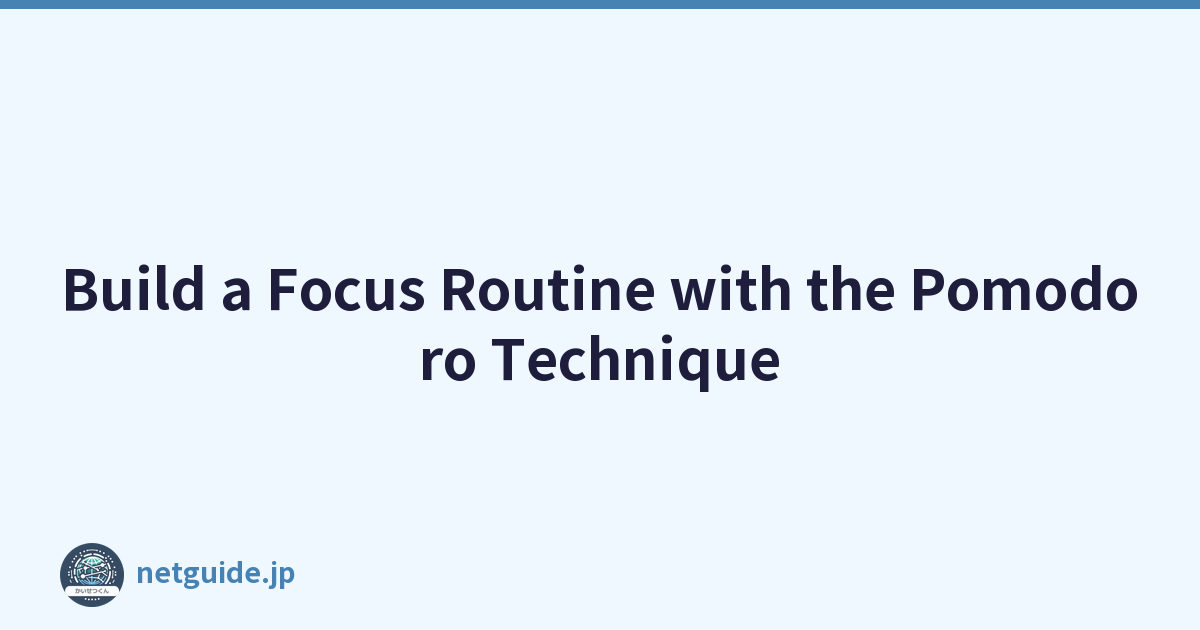 Build a Focus Routine with the Pomodoro Technique