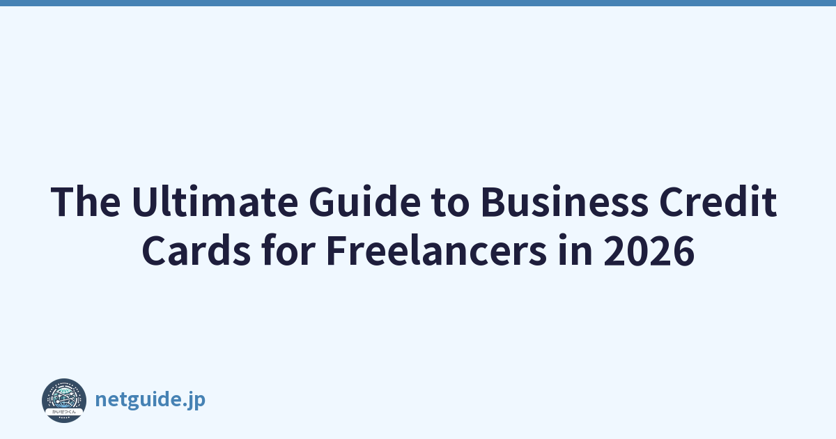 The Ultimate Guide to Business Credit Cards for Freelancers in 2026