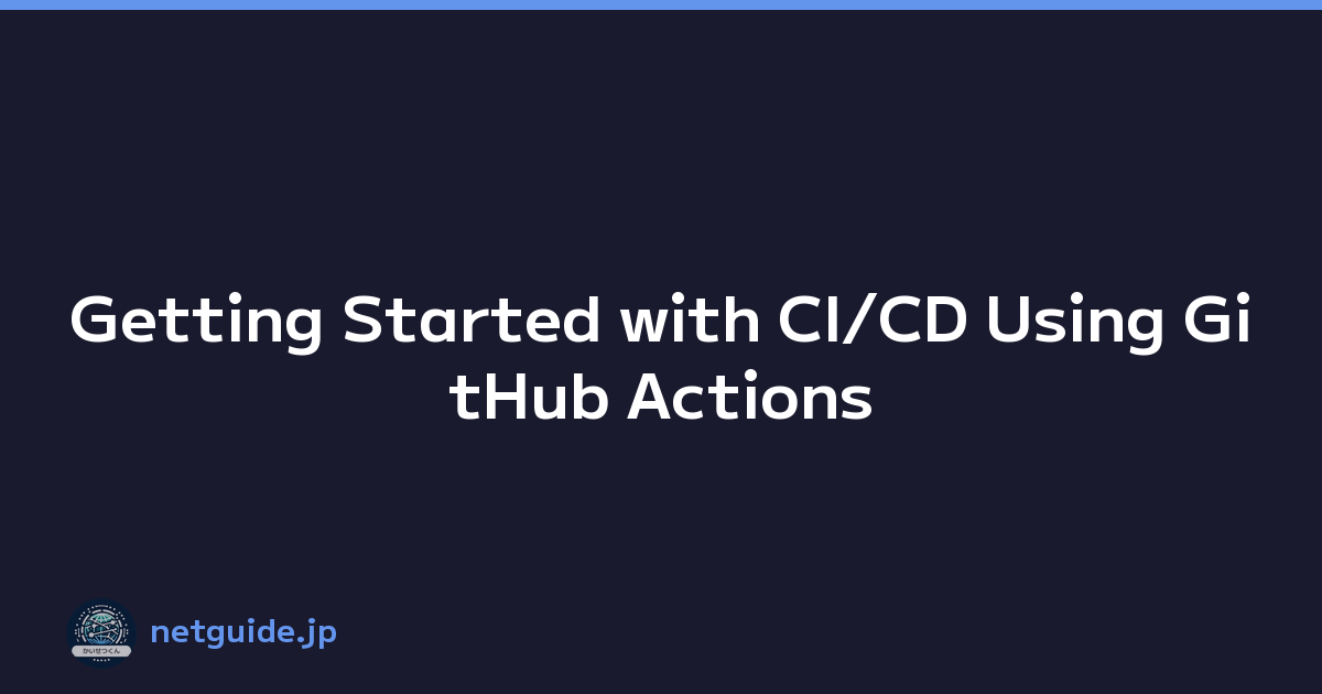 Getting Started with CI/CD Using GitHub Actions