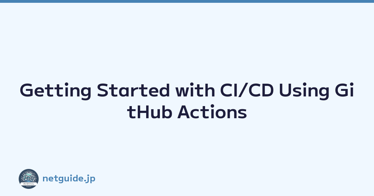 Getting Started with CI/CD Using GitHub Actions