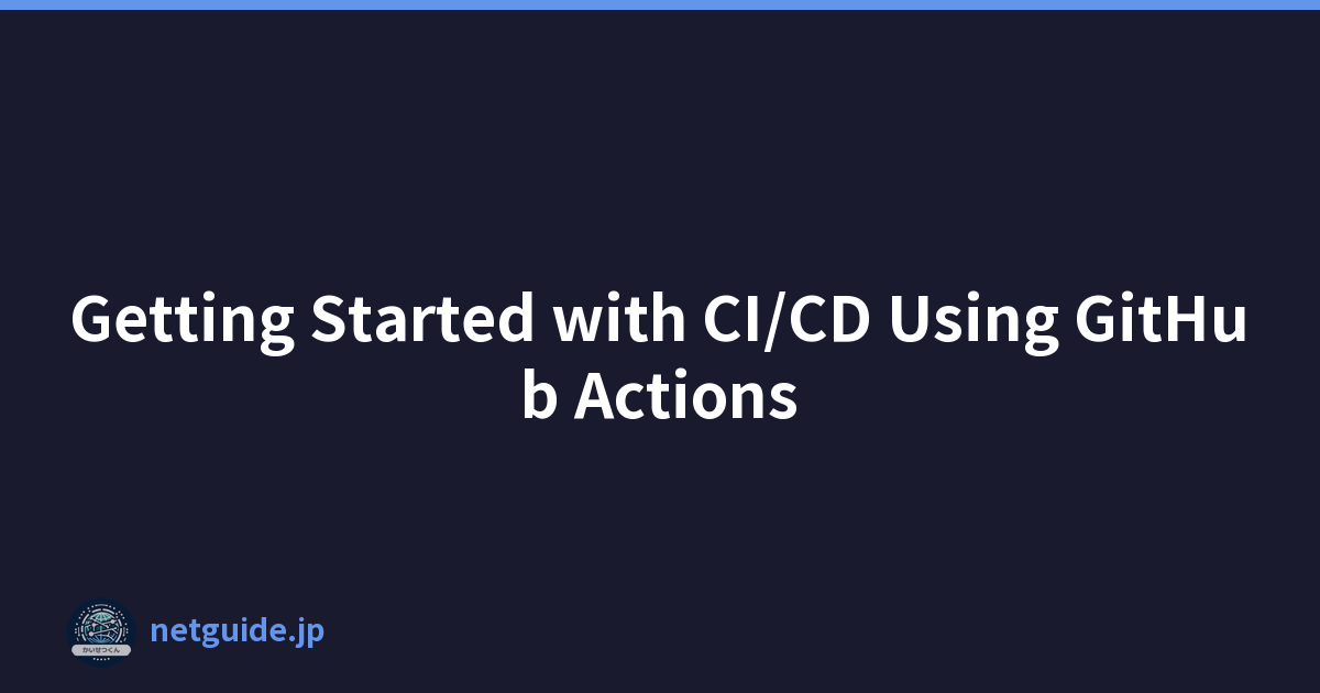 Getting Started with CI/CD Using GitHub Actions