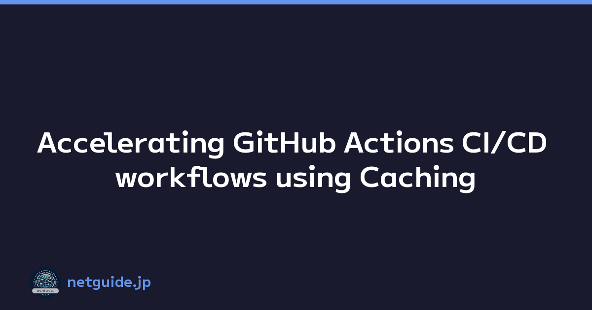 Accelerating GitHub Actions CI/CD workflows using Caching