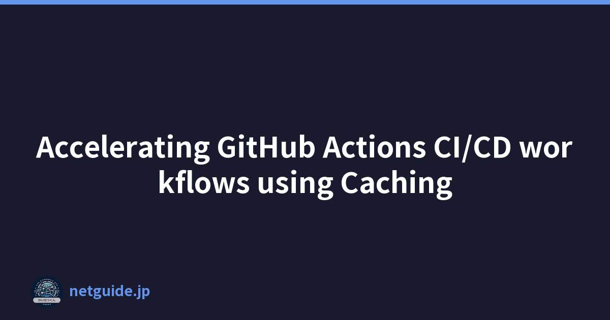 Accelerating GitHub Actions CI/CD workflows using Caching