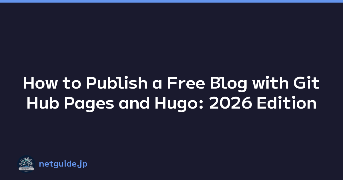 Featured image of post How to Publish a Free Blog with GitHub Pages and Hugo: 2026 Edition
