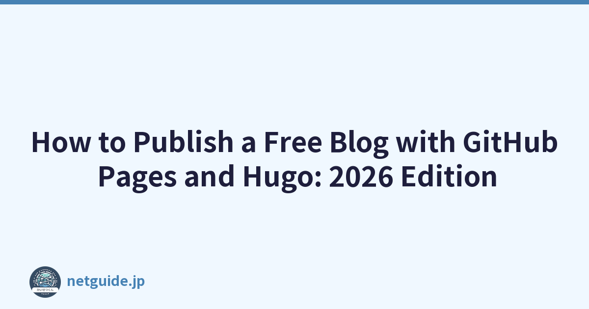 How to Publish a Free Blog with GitHub Pages and Hugo: 2026 Edition