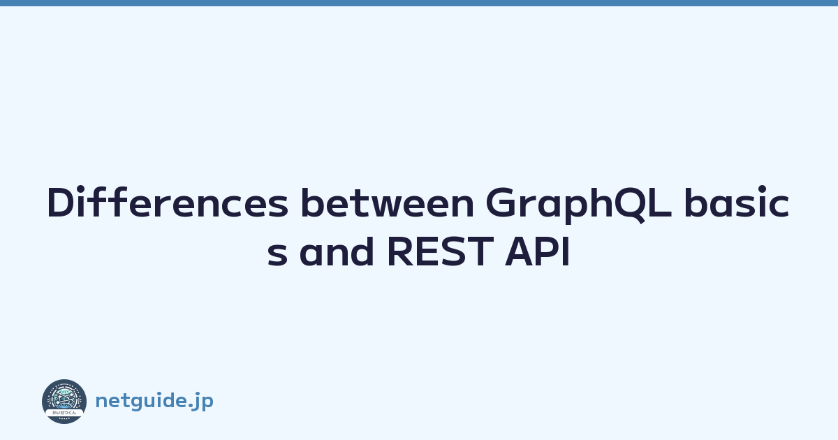 Differences between GraphQL basics and REST API