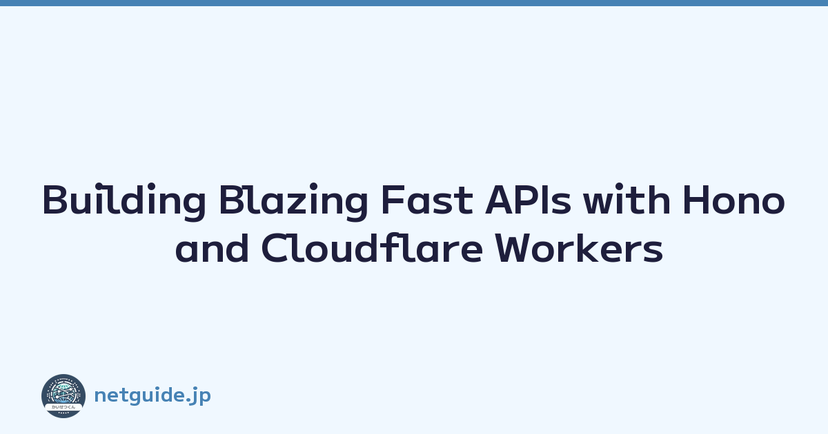 Building Blazing Fast APIs with Hono and Cloudflare Workers