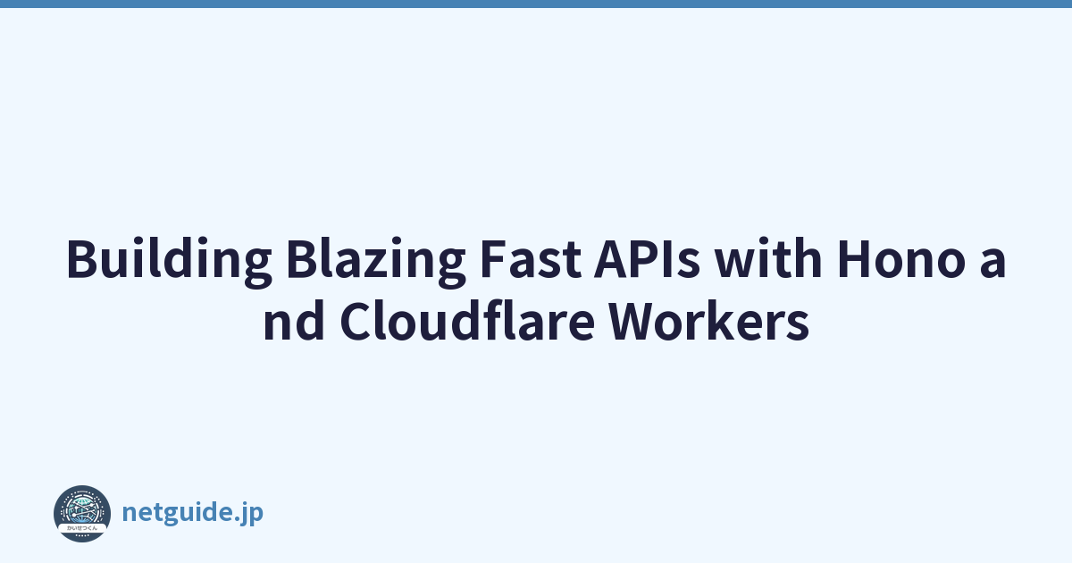 Building Blazing Fast APIs with Hono and Cloudflare Workers
