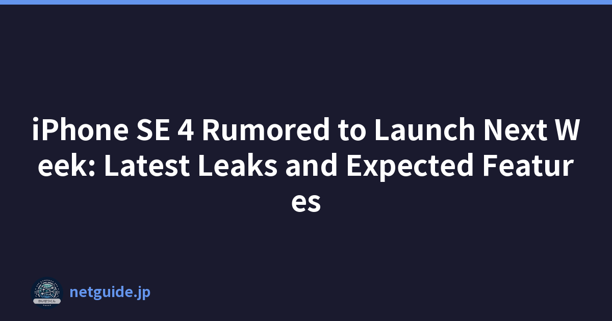 iPhone SE 4 Rumored to Launch Next Week: Latest Leaks and Expected Features