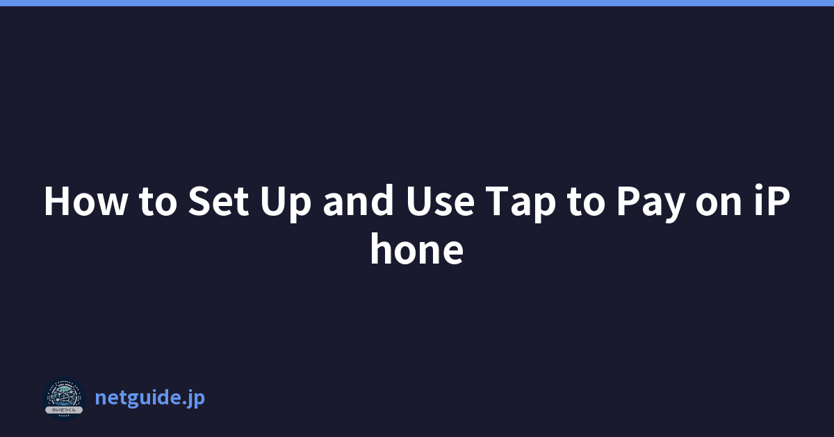 How to Set Up and Use Tap to Pay on iPhone