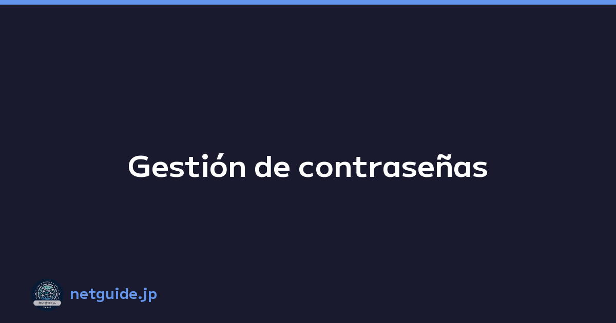 Gestión de contraseñas