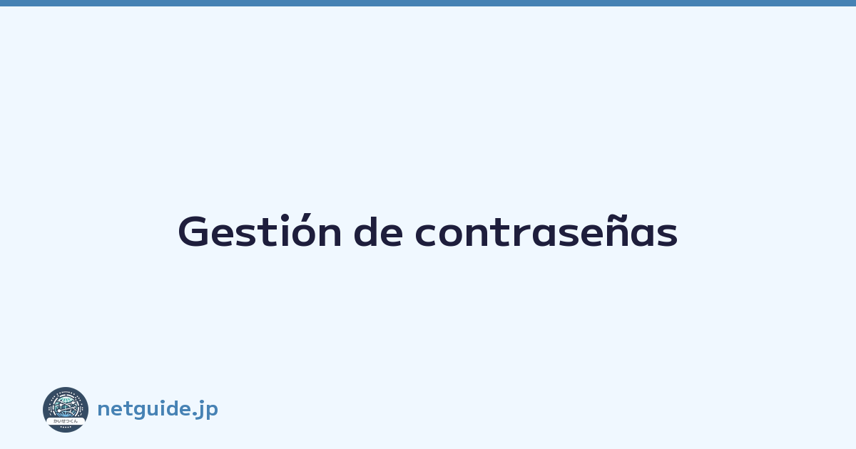 Gestión de contraseñas