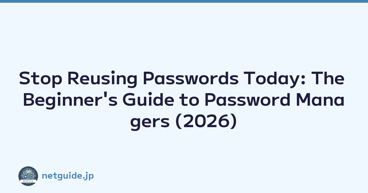 Featured image of post Stop Reusing Passwords Today: The Beginner's Guide to Password Managers (2026)