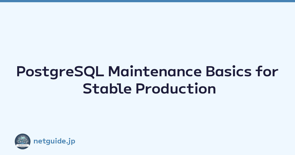 Featured image of post PostgreSQL Maintenance Basics for Stable Production