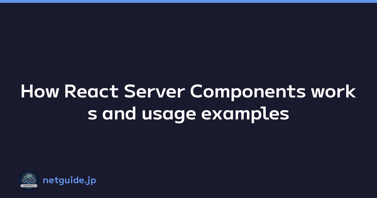 How React Server Components works and usage examples