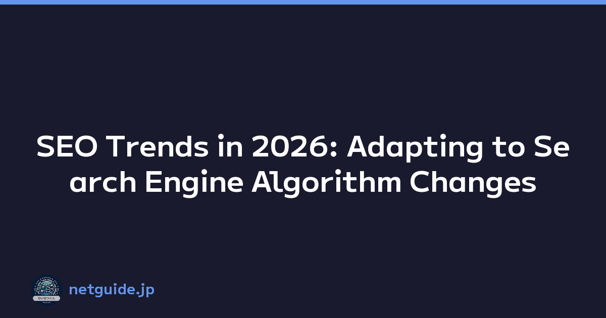 Featured image of post SEO Trends in 2026: Adapting to Search Engine Algorithm Changes