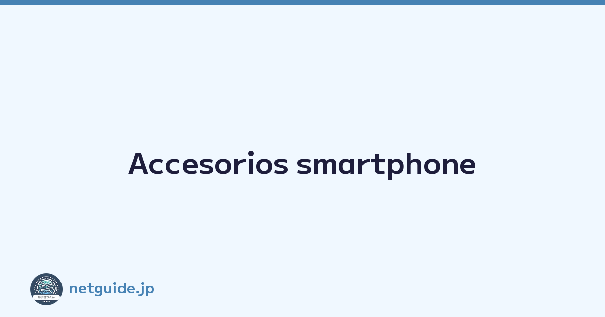 Accesorios smartphone