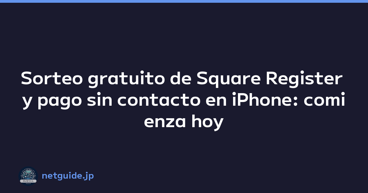 Sorteo gratuito de Square Register y pago sin contacto en iPhone: comienza hoy