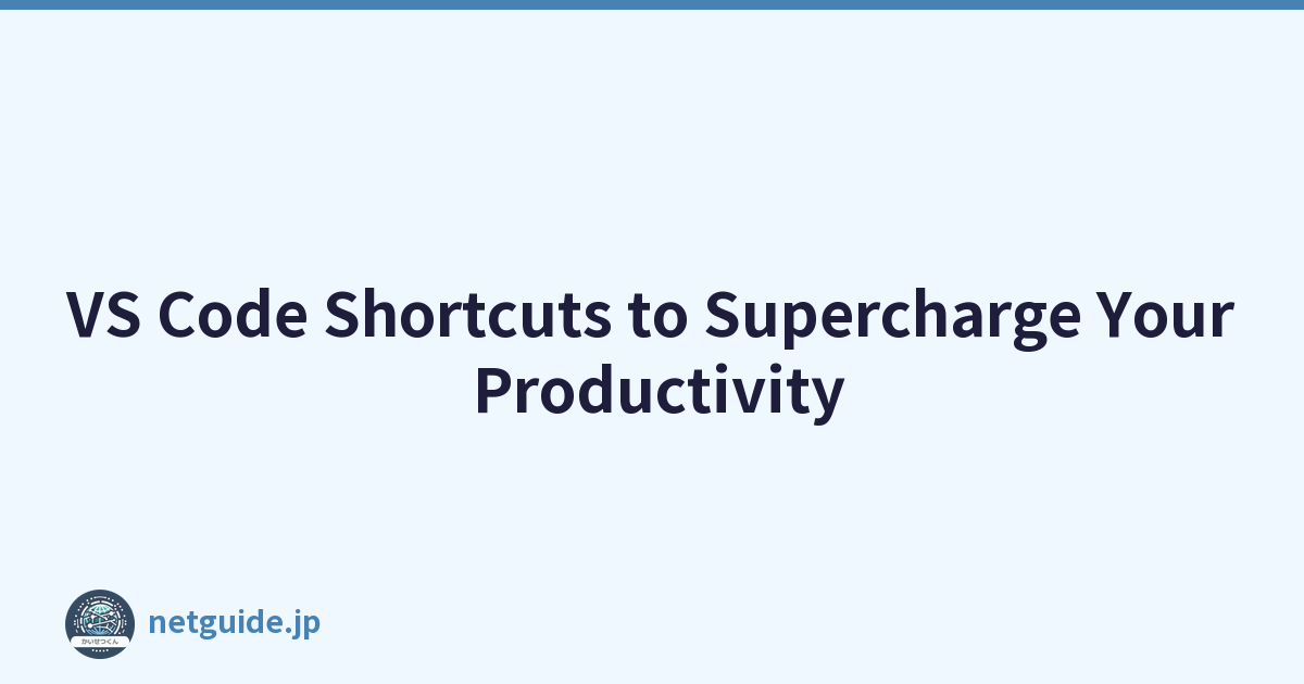 VS Code Shortcuts to Supercharge Your Productivity