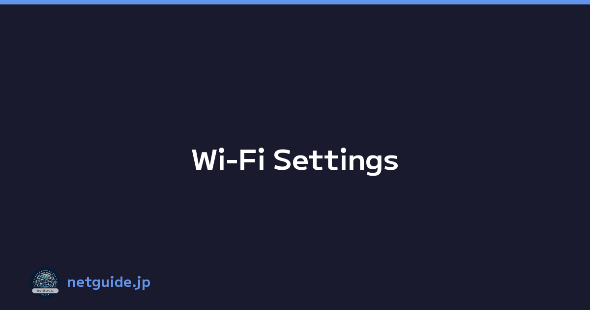 Wi-Fi Settings