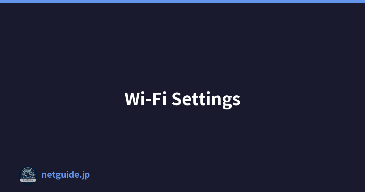Wi-Fi Settings