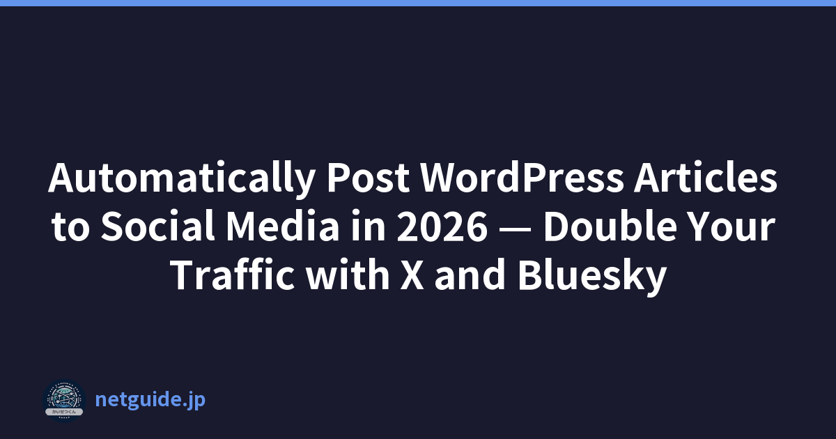 Auto-Post WordPress Articles to Social Media (X, Bluesky) in 2026